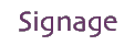 Signage